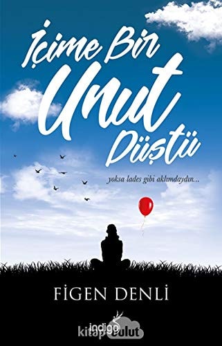 Icime Bir Unut Düstü Yoksa lades gibi aklimdaydin