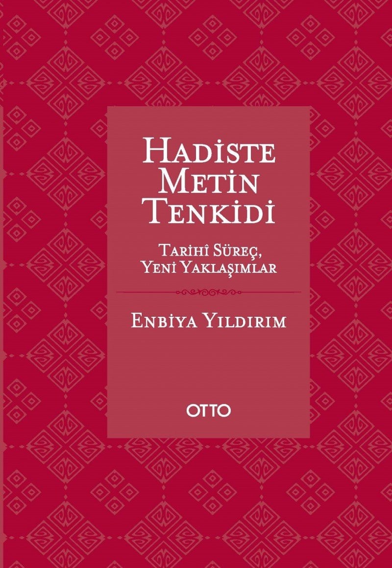 Hadiste Metin Tenkidi Tarihi Sürec, Yeni Yaklasimlar - Ciltli