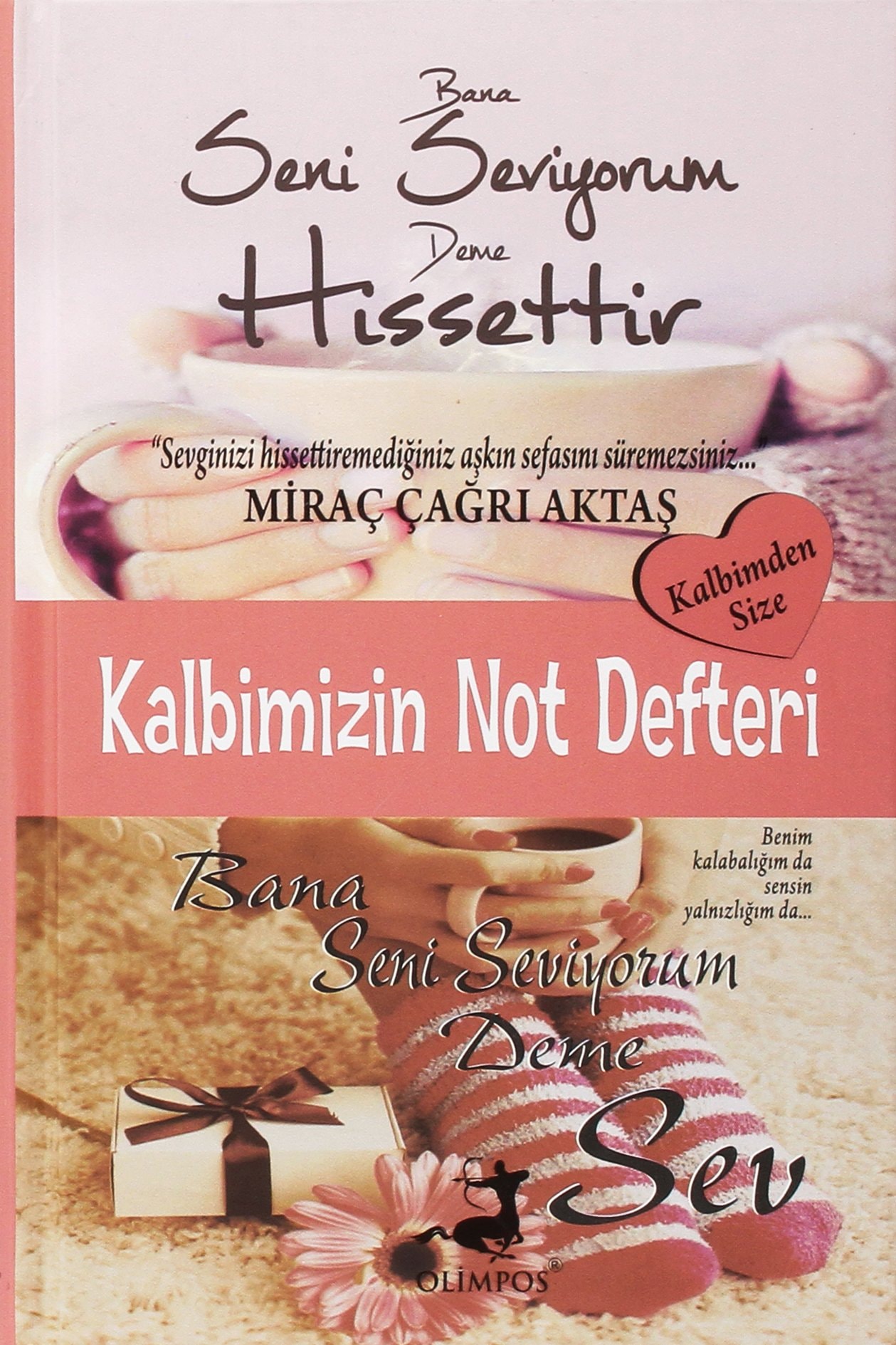 Kalbimizin Not Defteri Kalbimden Size Ciltli