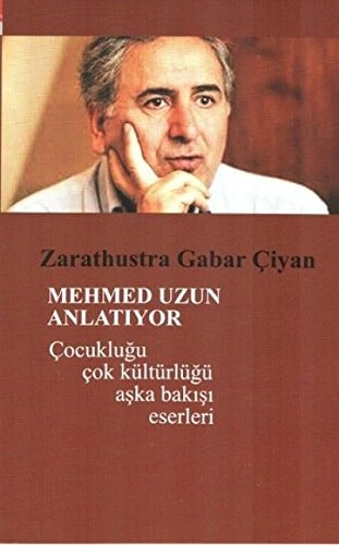 Mehmed Uzun anlatıyor çocukluğu, çok kültürlüğü, aşka bakışı, eserleri