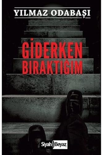 Giderken Biraktigim