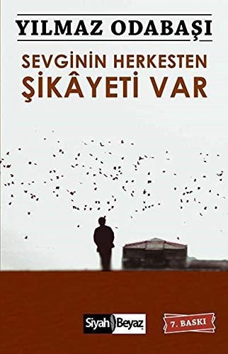 Sevginin Herkesten Sikayeti Var