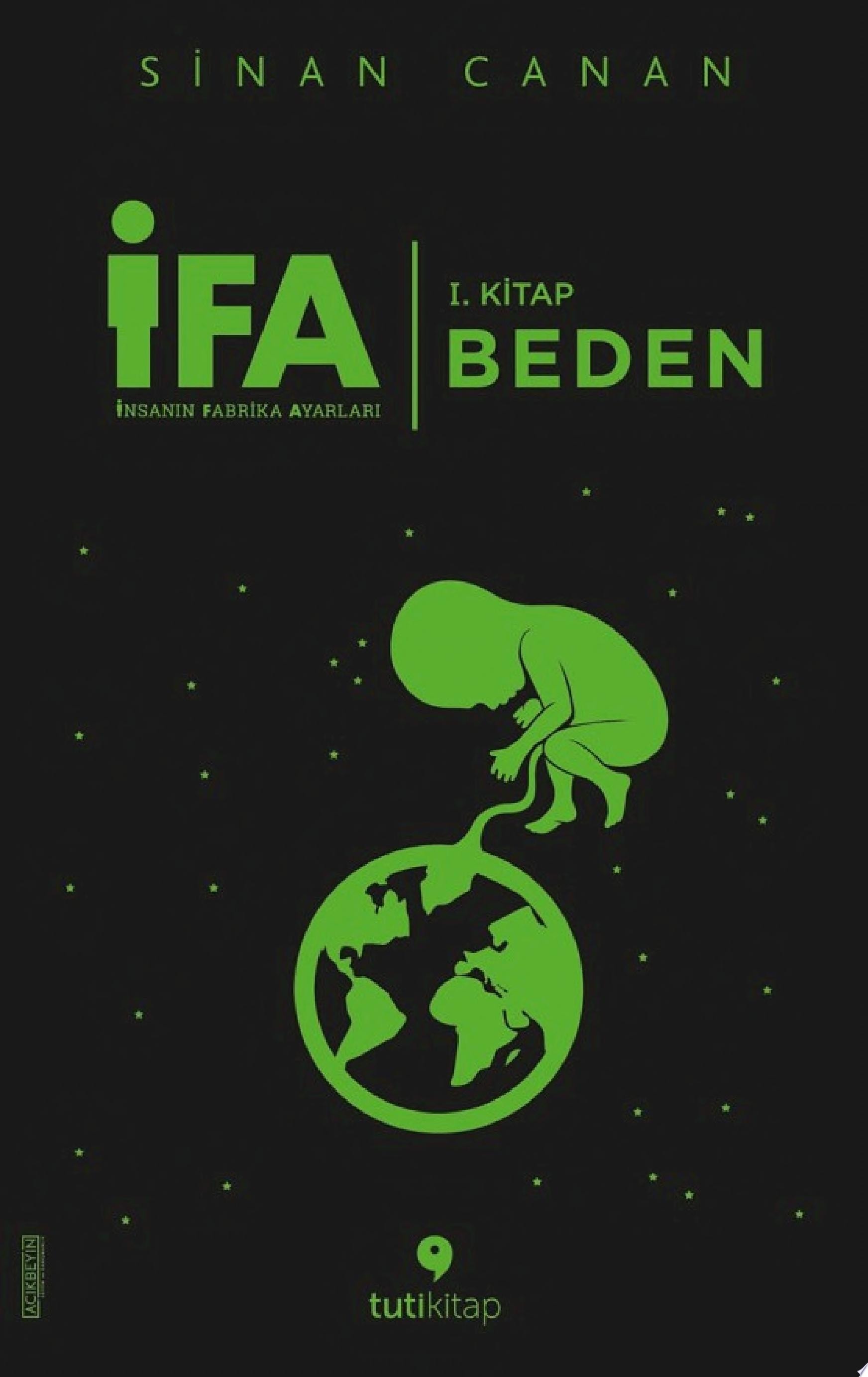İFA İnsanın Fabrika Ayarları-1: Beden (Tuti Kitap)