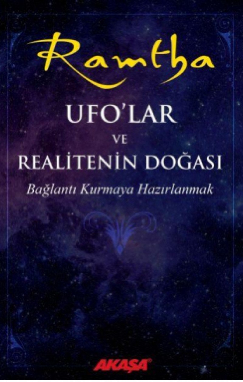 Ufo lar ve Realitenin Dogasi Baglanti Kurmaya Hazirlanmak