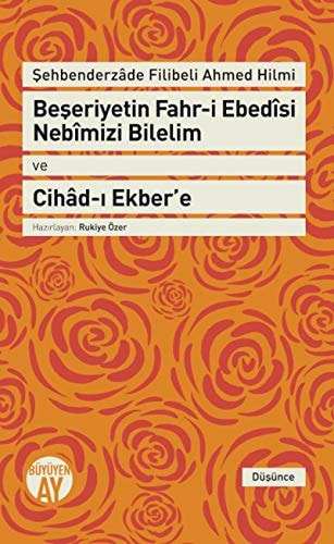 Beşeriyetin fahr-i ebedisi nebimizi bilelim Cihád-ı Ekber'r