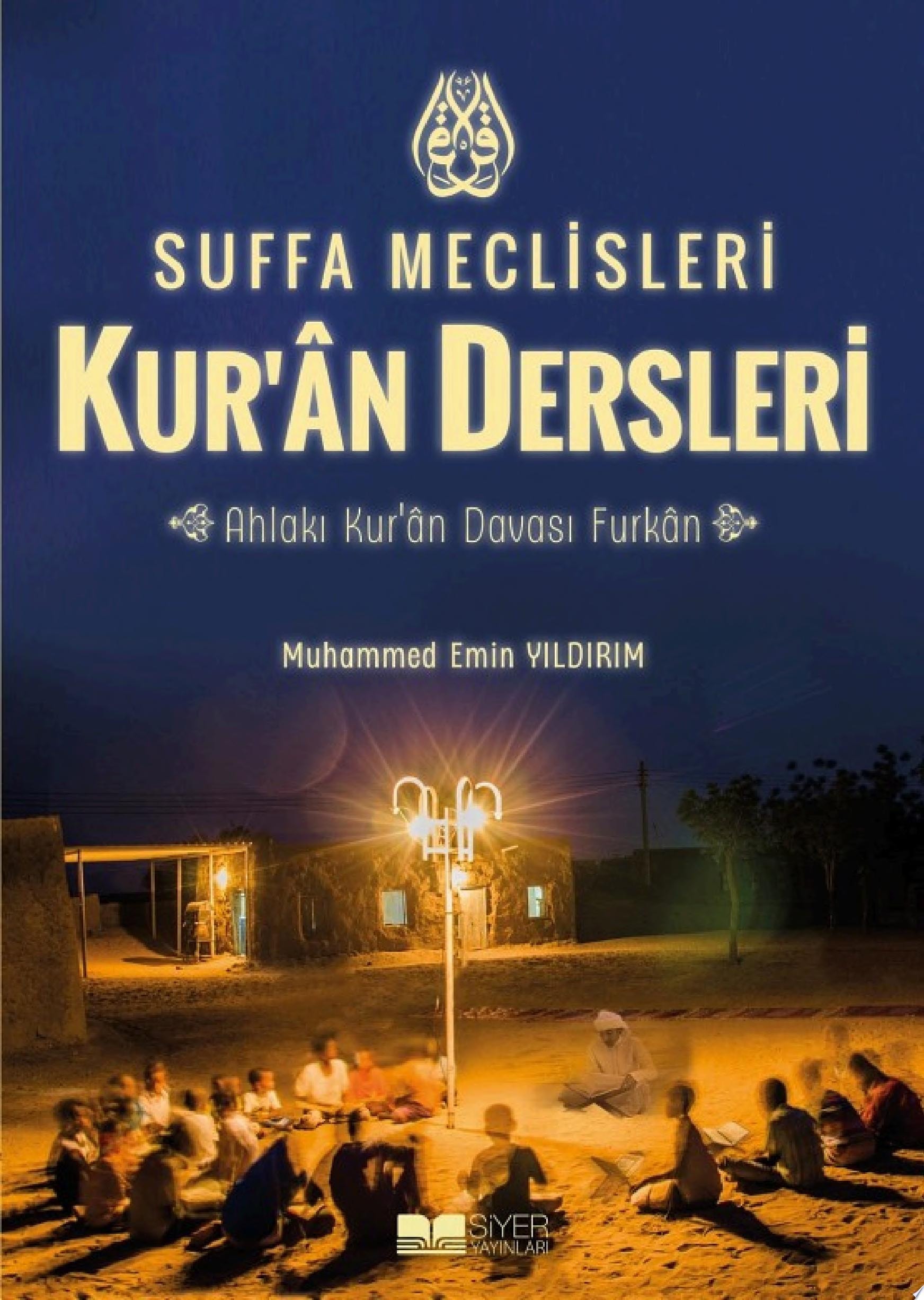 Suffa Meclisleri Kur’an Dersleri (Siyer Yayınları)