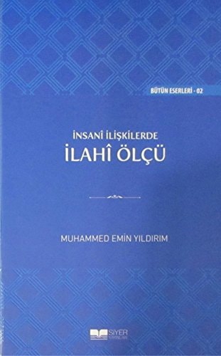 İnsan İlişkilerde İlahi Ölçü