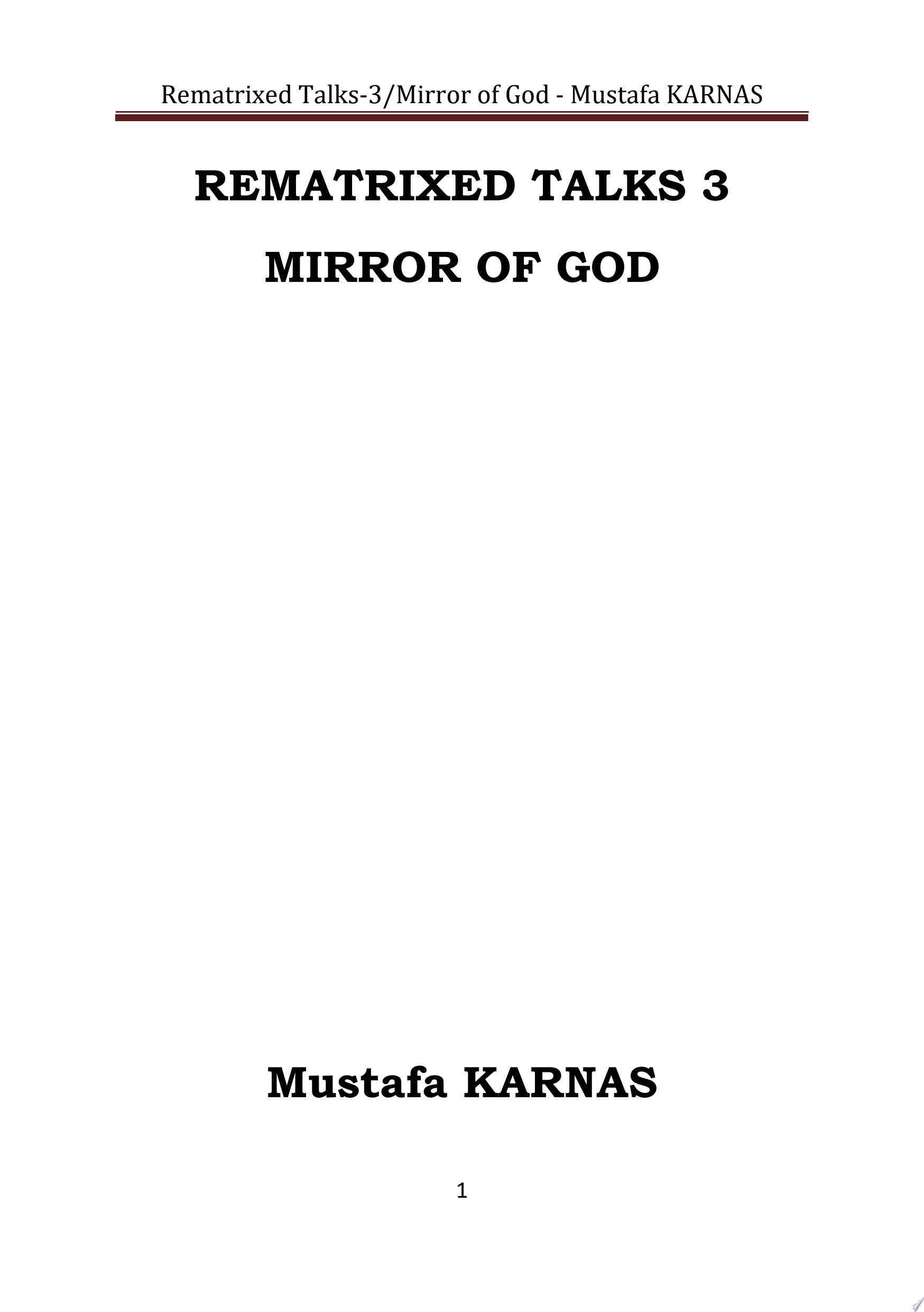 REMATRIXED TALKS 3 MIRROR OF GOD