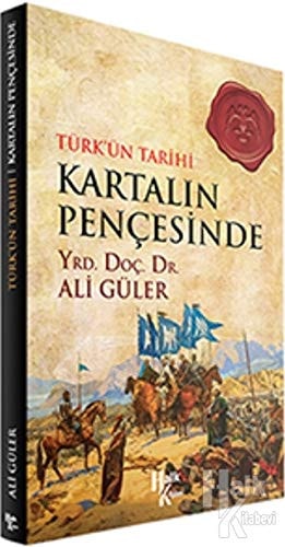 Kartalin Pencesinde Türkün Tarihi