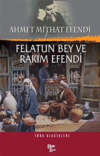 Felatun Bey ve Rakim Efendi