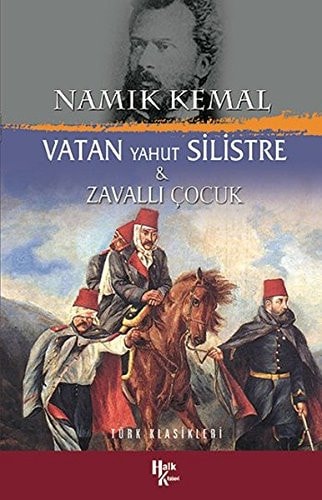 Vatan Yahut Silistre ve Zavalli Cocuk