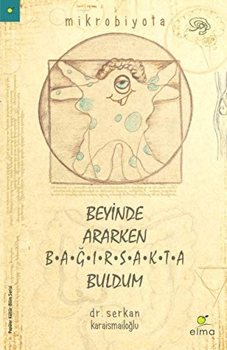 Beyinde Ararken Bagirsakta Buldum Mikrobiyota