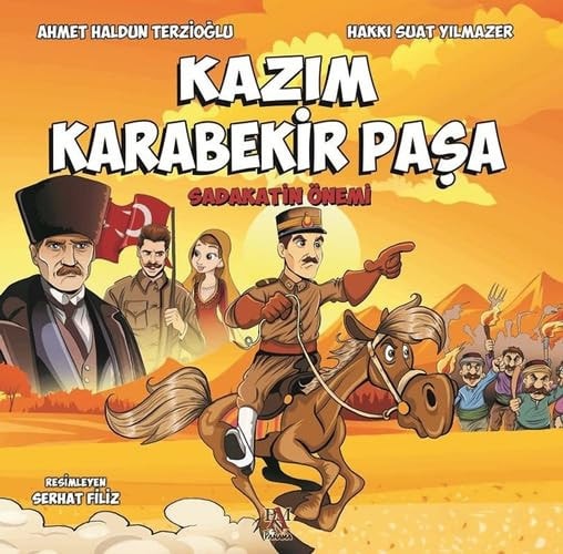 Kazim Karabekir Pasa Sadakatin Önemi
