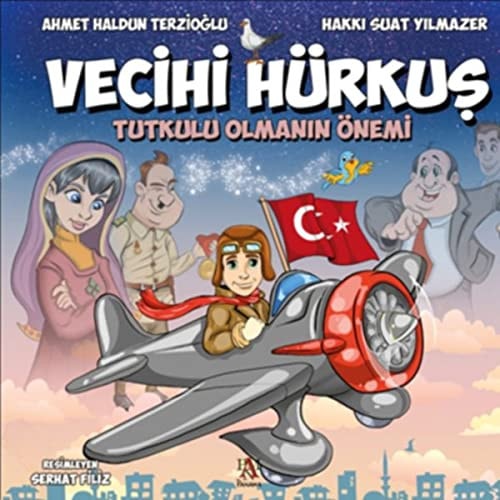 Vecihi Hürkus Tutkulu Olmanin Önemi