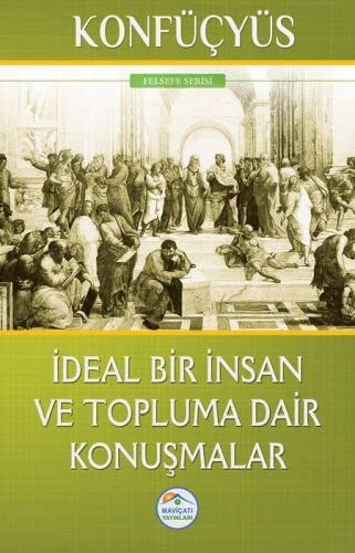 Ideal Bir Insan ve Topluma Dair Konusmalar