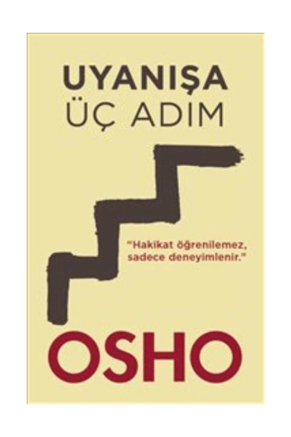 Uyanisa Üc Adim Hakikat ögrenilmez, sadece deneyimlenir
