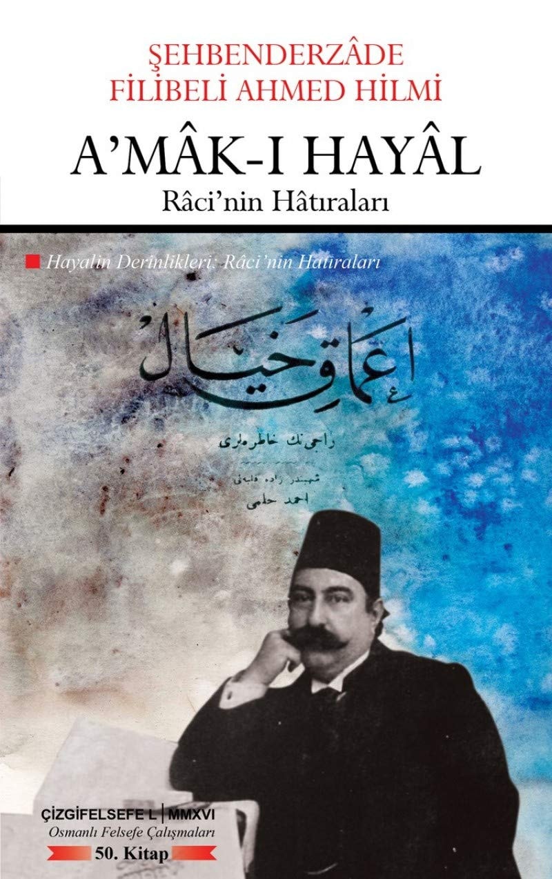 A'mâk-ı hayâl râci'nin hâtırâları