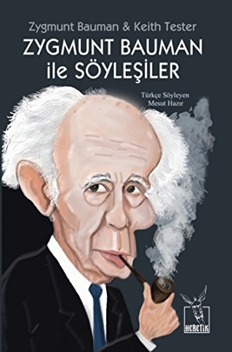 Zygmunt Bauman ile Söyleyisiler