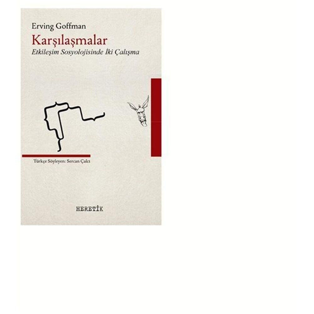 Karsilasmalar; Etkilesim Sosyolojisinde Iki Calisma