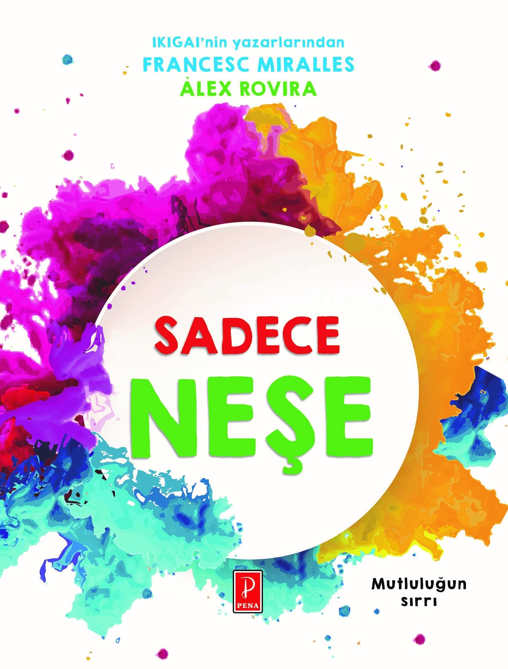 Sadece Nese Mutlulugun Sirri
