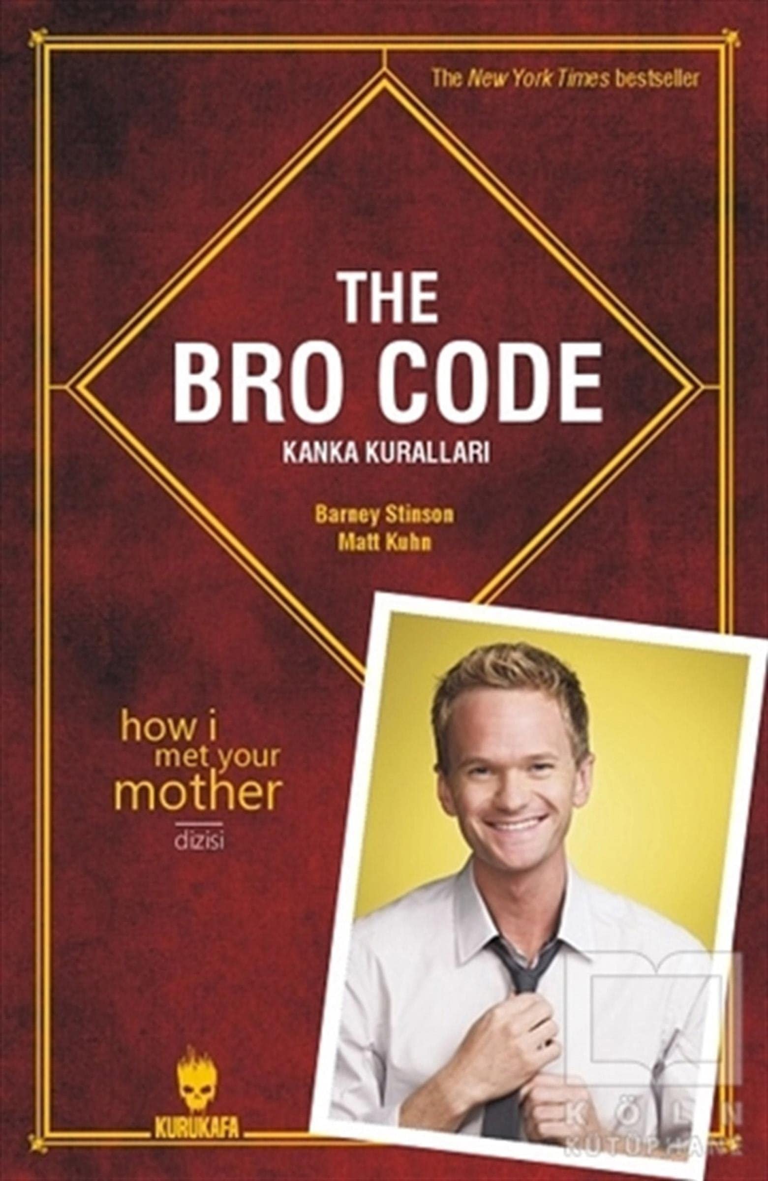 The Bro Code Kanka Kurallari The Bro Code