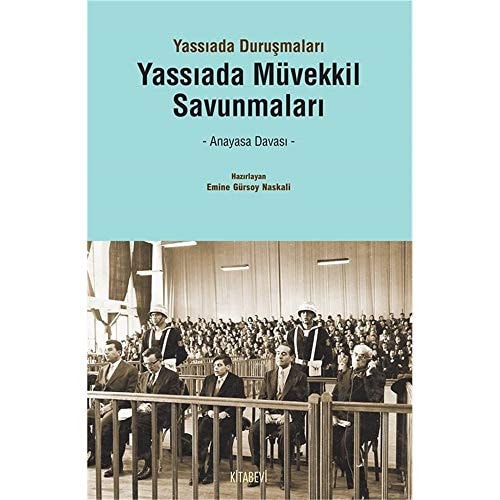 Yassıada duruşmaları Yassıada müvekkil savunmaları : anayasa davası