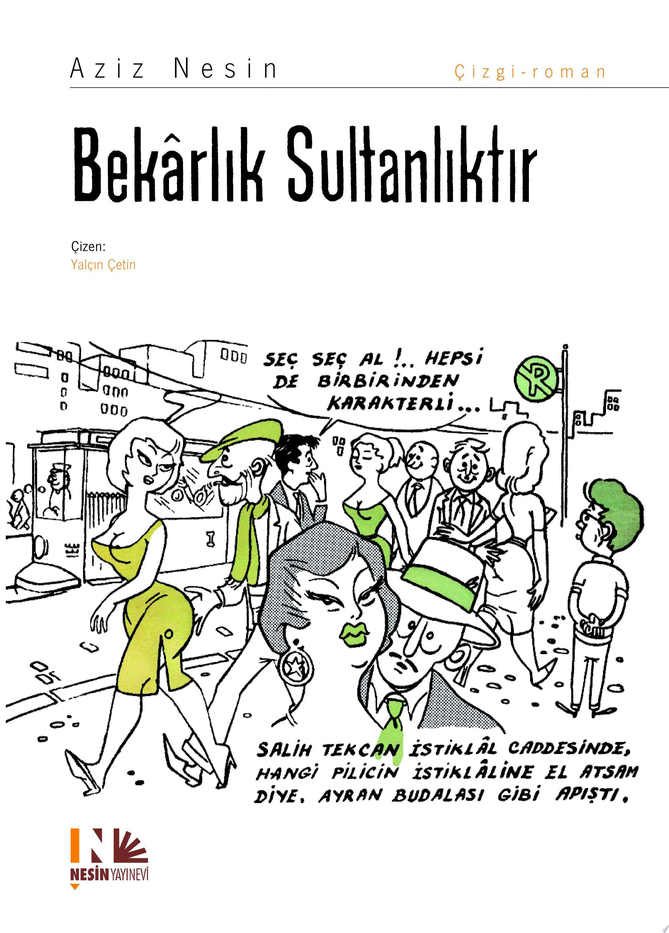 Bekarlık Sultanlıktır