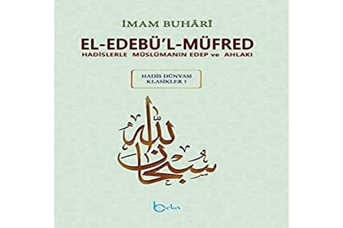 El-Edebül-Müfred Kücük Boy, Arapca Metinli, Ciltli Hadislerle Müslümanin Edep ve Ahlaki
