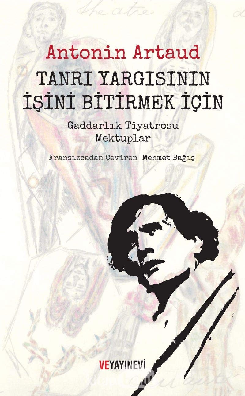 Tanrı Yargısının İşini Bitirmek İçin: Gaddarlık Tiyatrosu Mektuplar