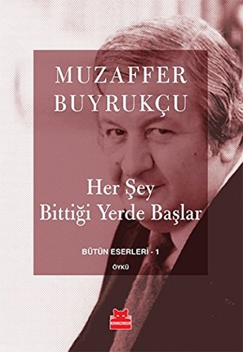 Her şey bittiği yerde başlar öykü