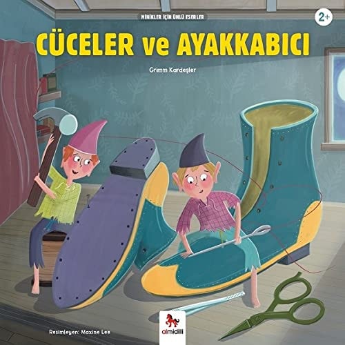 Cüceler ve Ayakkabici - Minikler için Ünlü Eserler