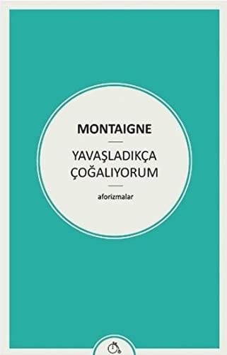 Yavasladikca Cogaliyorum Aforizmalar