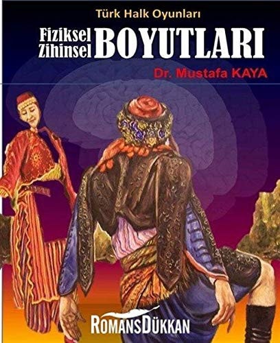 Türk Halk Oyunlari Fiziksel Zihinsel Boyutlari