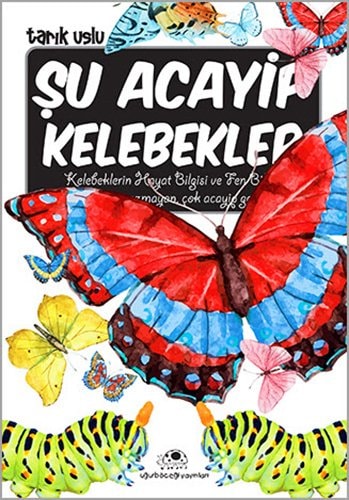 Su Acayip Kelebekler Acayip Seyler Dizisi