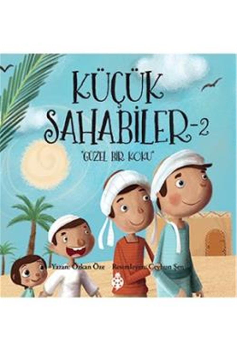 Küçük Sahabiler 2: Güzel Bir Koku