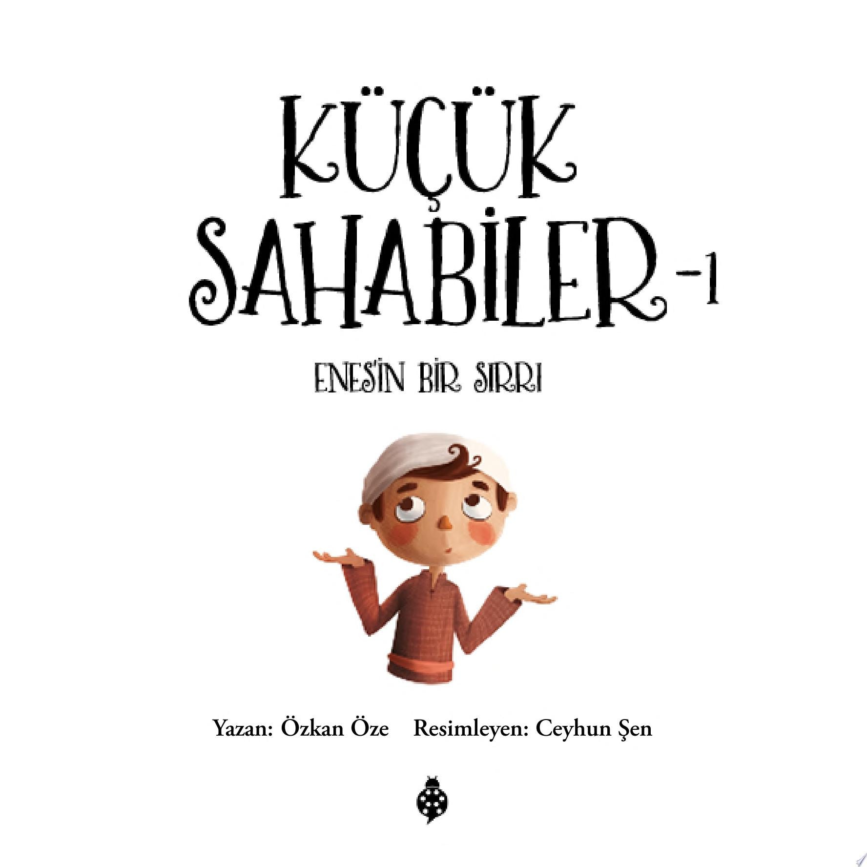 Küçük Sahabiler 1: Enes'in Bir Sırrı