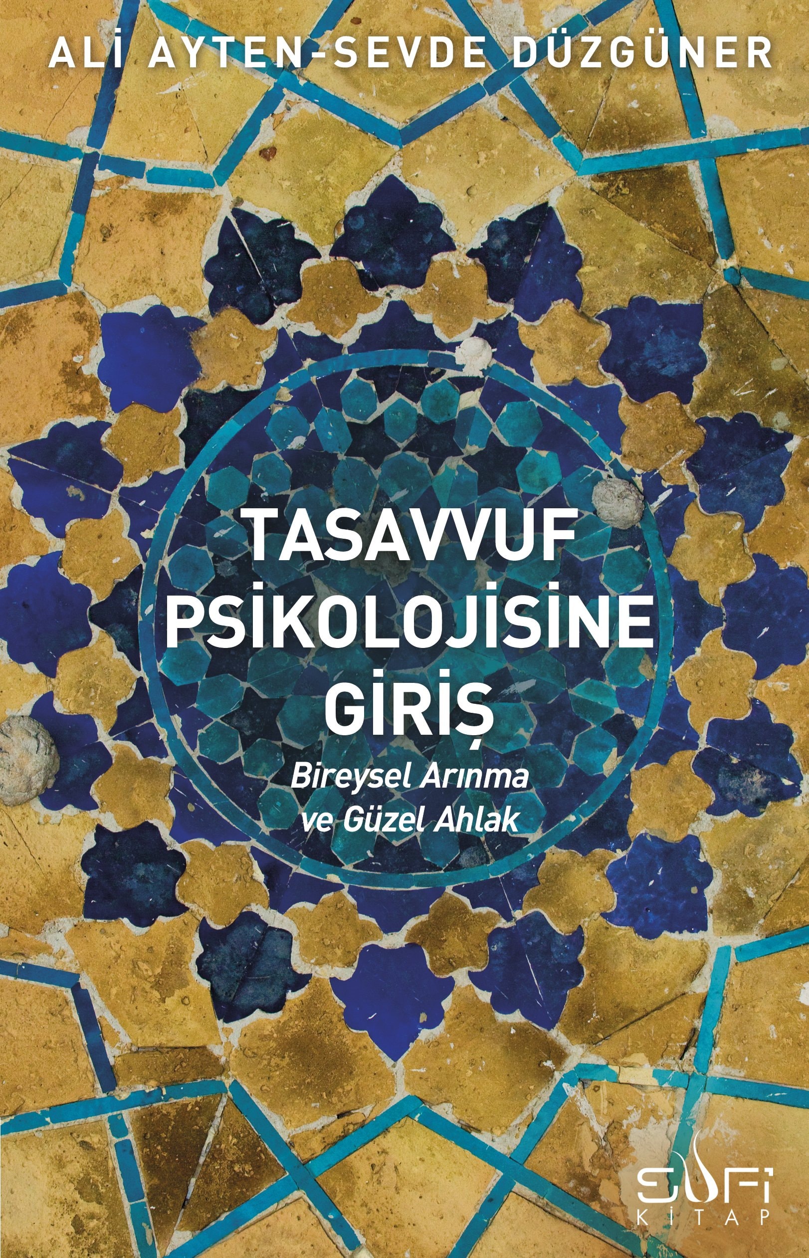 Tasavvuf Psikolojisine Giris Bireysel Arinma ve Güzel Ahlak
