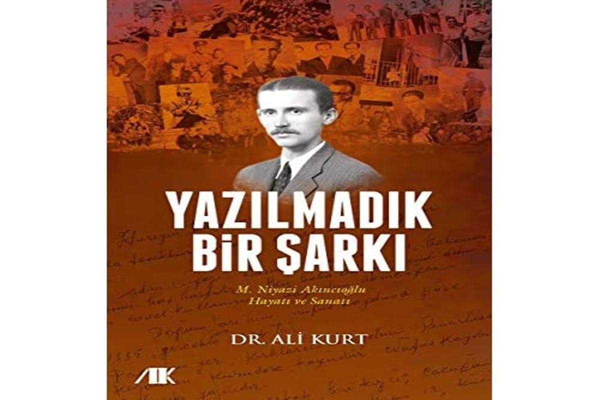 Yazılmadık bir şarkı M. Niyazi Akıncıoğlu hayatı ve sanatı