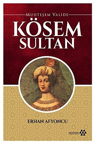 Muhteşem valide Kösem Sultan