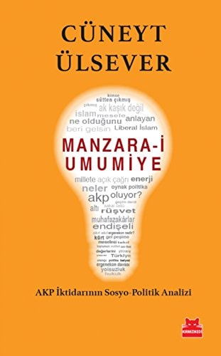 Manzara-i umumiye AKP iktidarının sosyo-politik analizi