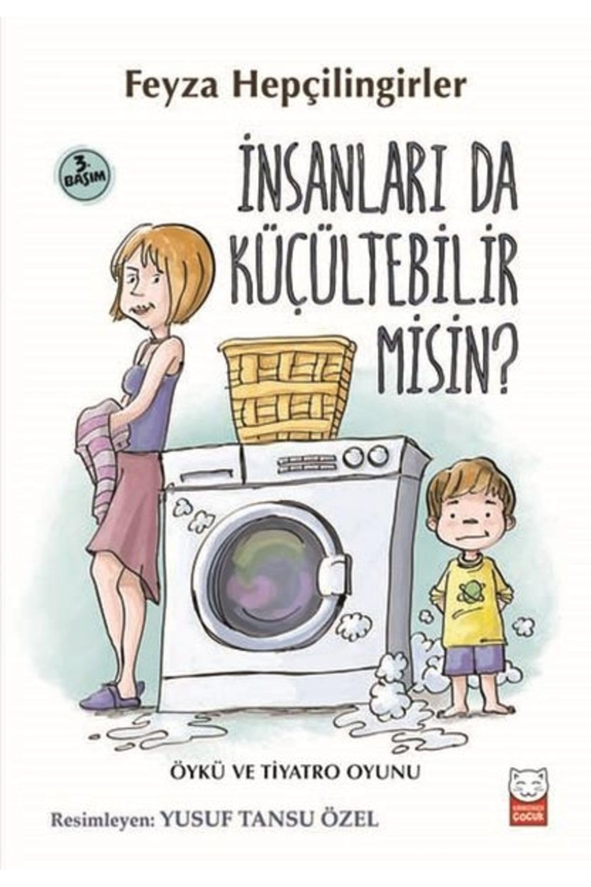 Insanlari Da Kücültebilir Misin Öykü Ve Tiyatro Oyunu