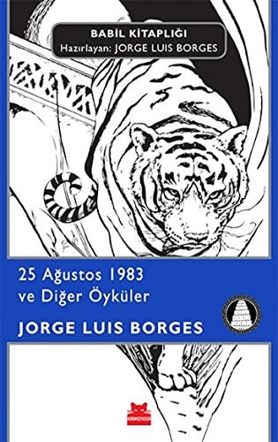 25 Agustos 1983 ve Diger Öyküler Babil Kitapligi 1