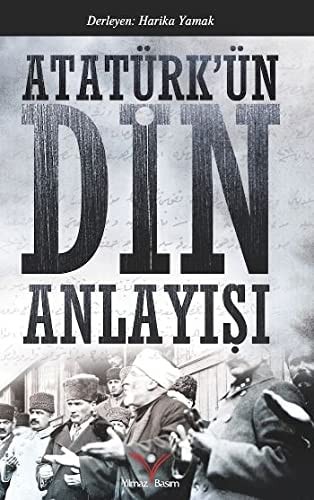 Atatürkün Din Anlayisi