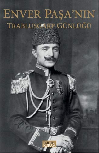Enver Paşa'nın Trablusgarp günlüğü