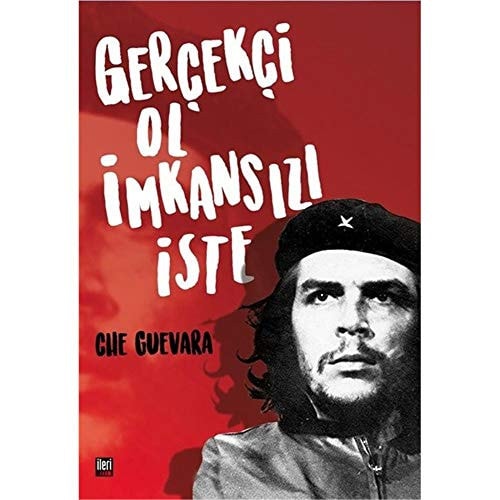 Gercekci Ol Imkansizi Iste