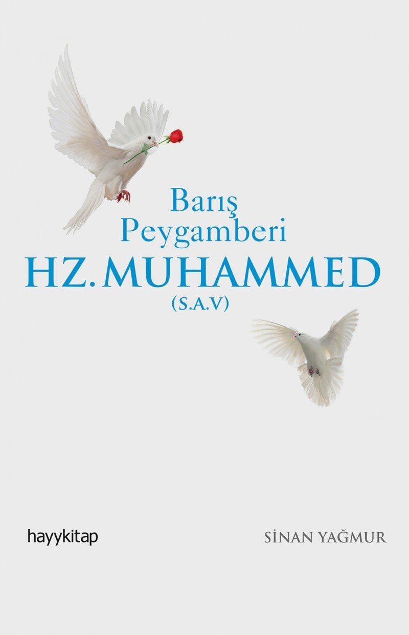Barış peygamberi Hz. Muhammed (S.A.V.)