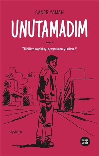 Unutamadım: "Birlikte ayaktayız, ayrılınca yıkılırız."