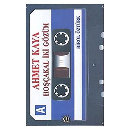 Ahmet Kaya - Hoscakal Iki Gözüm