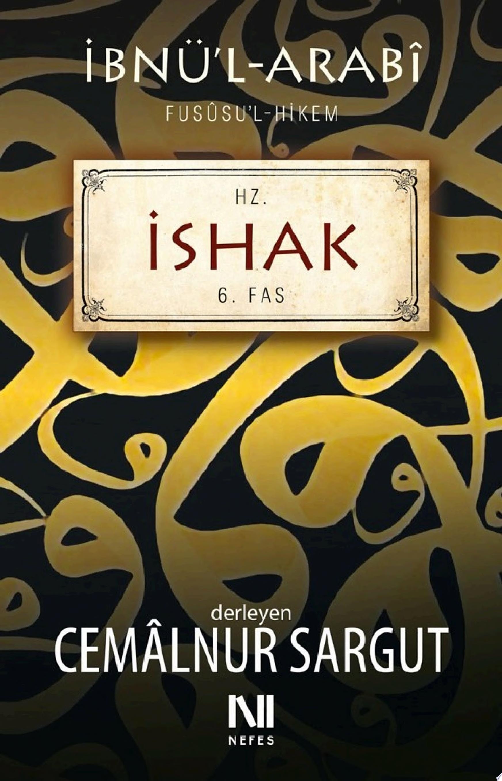 İbnül Arabi Fususul Hikem - Hz. İshak (6. FAS) (Nefes Yayınevi)