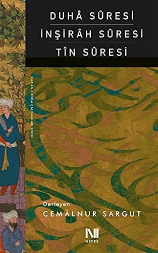 Duhâ sûresi, İnşirâh sûresi, Tîn sûresi